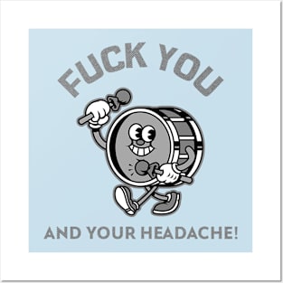 Funny Vintage "F*ck You And Your Headache" Cartoon Drum Posters and Art